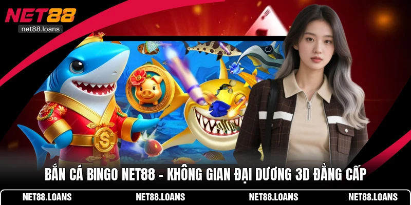 Bắn cá Bingo NET88