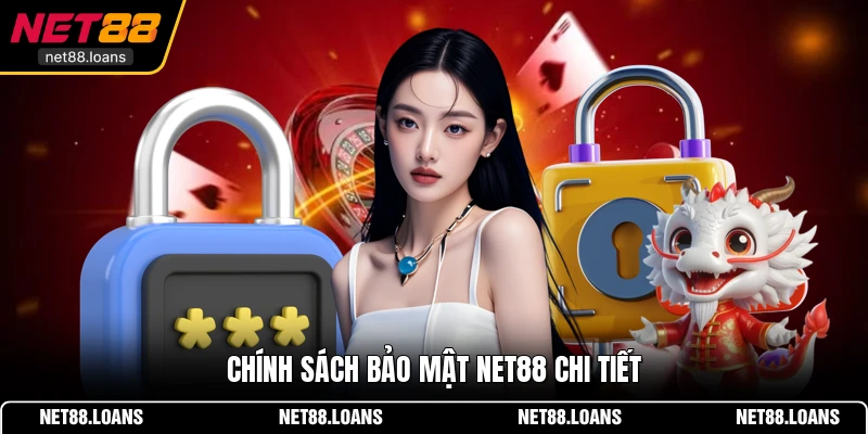 Chính sách bảo mật NET88 chi tiết