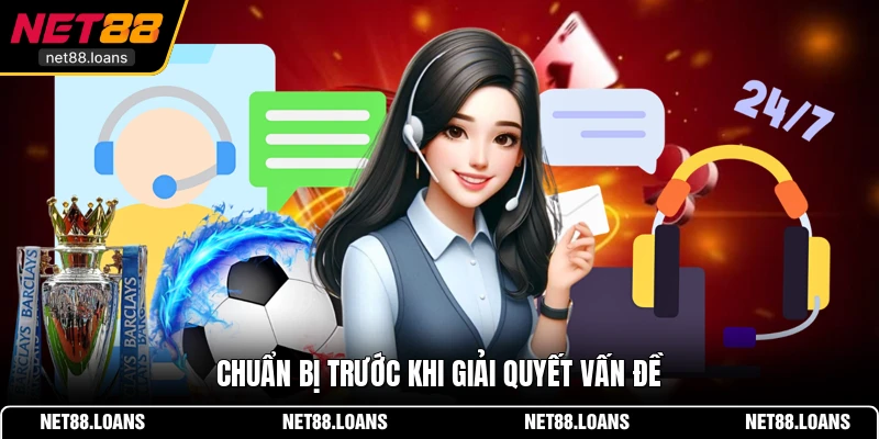 Chuẩn bị trước khi giải quyết vấn đề