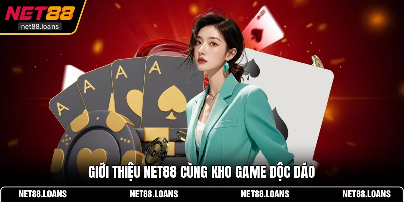 Giới thiệu NET88 cùng kho game độc đáo