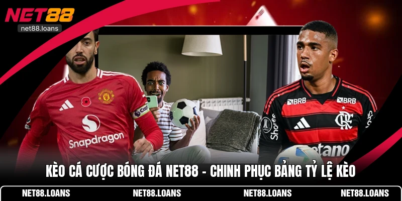kèo cá cược bóng đá