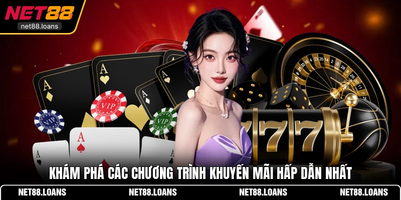 Khám phá các chương trình khuyến mãi hấp dẫn nhất