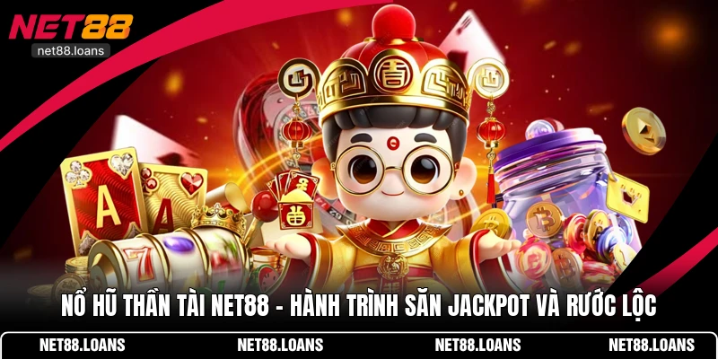 Nổ Hũ Thần Tài NET88