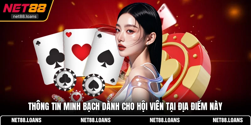 Thông tin minh bạch dành cho hội viên tại địa điểm này